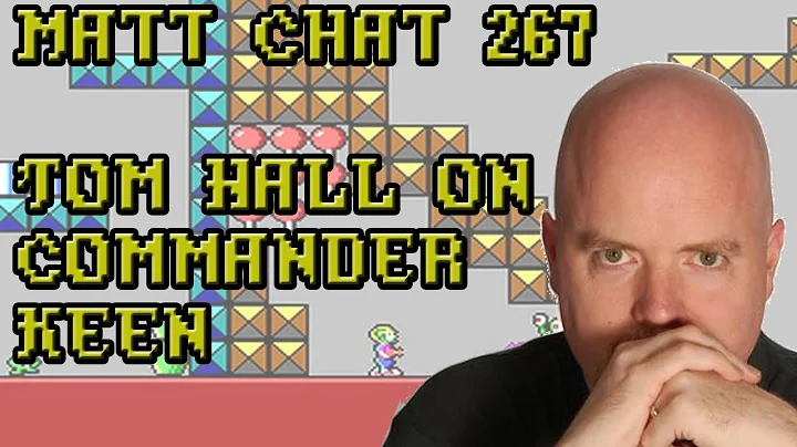 Matt Chat 267: Tom Hall on Commander Keen