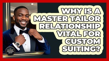 Why Is A Master Tailor Relationship Vital For Custom Suiting? - The Sharp Dressed Gent