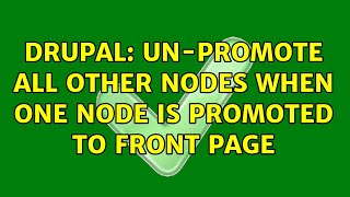 Drupal: Un-promote all other nodes when one node is promoted to front page Profile