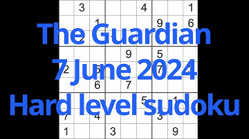 Sudoku solution – The Guardian 7 June 2024 Hard level
