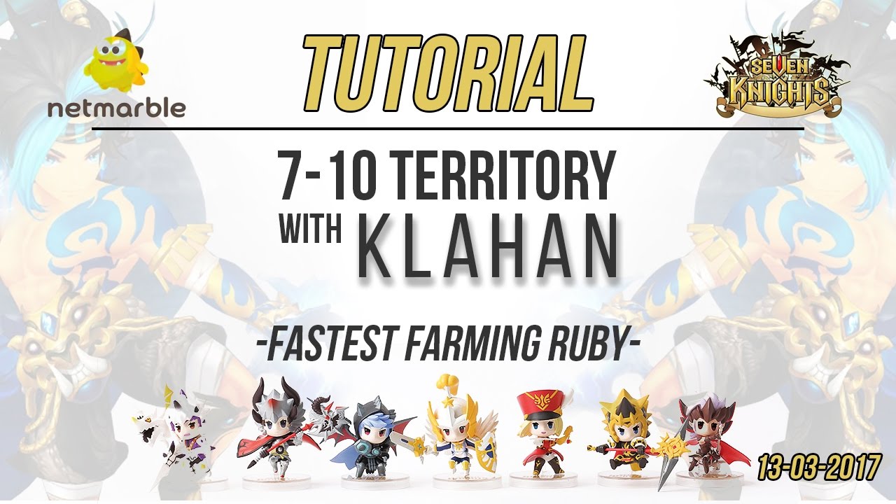 Seven Knight - Tutorial Fastest Farming with Klahan [7-10]