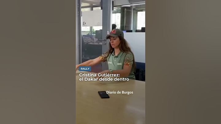 Cristina Gutiérrez: El Dakar desde dentro