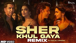 SHER KHUL GAYE | DISCO HOUSE | REMIX | DJ DALAL LONDON | HRITHIK ROSHAN | FIGHTER | DEEPIKA PADUKONE