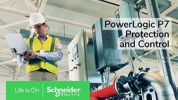 PowerLogic P7 – The Future of Protection and Control | Schneider Electric