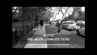 Cihan Efe Yıldız - KUYTU