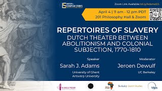 Repertoires of Slavery: Dutch Theater Between Abolitionism and Colonial Subjection, 1770-1810