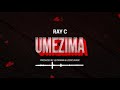 Ray C - Umezima [Official Audio]