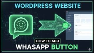 Easy Way to Add WhatsApp Button on WordPress Without Coding - How To Add Whatsapp Button Wordpress
