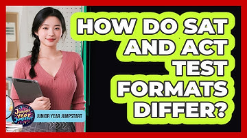 How Do SAT And ACT Test Formats Differ?