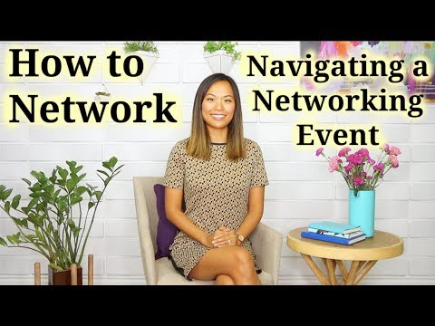 How to Network (Navigating a Networking Event)