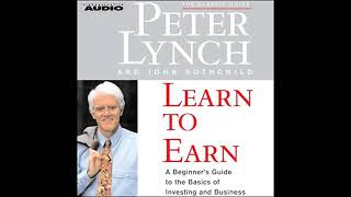 Learn to Earn: A Beginner's Guide to the Basics of Investing by John Rothchild | Full Audiobook