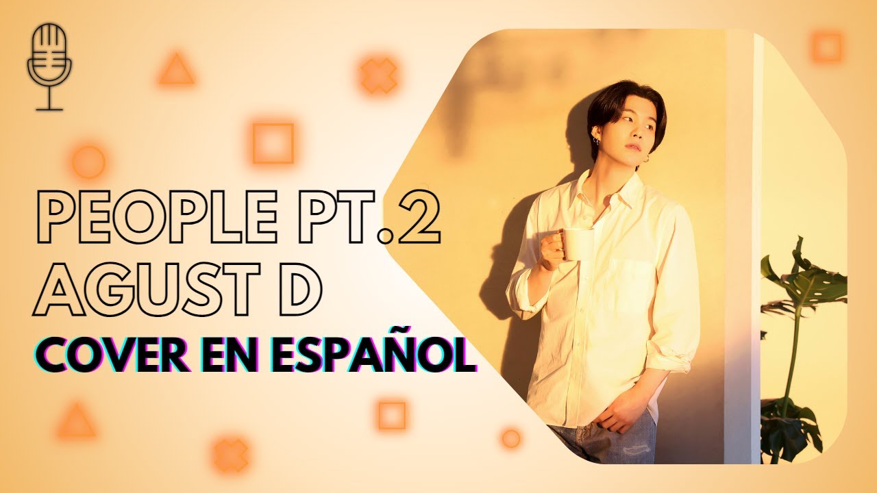 Agust D - 사람 Pt.2 ft.아이유 (People Pt.2 ft.IU)| Cover en español - Doyeon ...