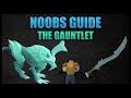 OSRS gauntlet guide for noobs - post update (OSRS 2020)