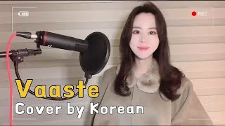 Vaaste Cover II Hindi song II Cover by Korean