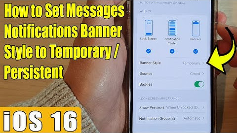 iOS 16: How to Set Messages Notifications Banner Style to Temporary/Persistent on iPhone