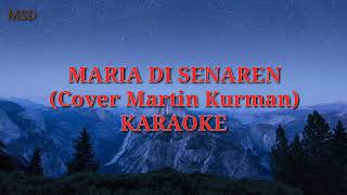 Maria Di Senaren (Karaoke)