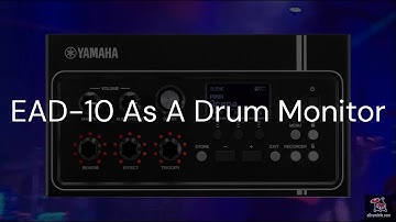 Using The Yamaha EAD-10 As A Drum Monitor