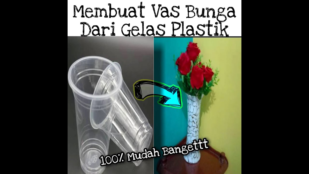 DIY Cara Membuat Vas  Bunga  Dari  Gelas  Plastik Bekas  Ide 