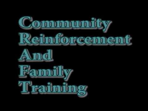 CRAFT: Community Reinforcement And Family Training