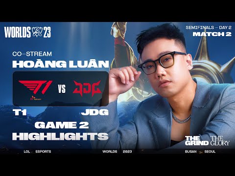 HIGHLIGHTS T1 vs JDG - GAME 2 | BÁN KẾT 2 - CKTG 2023