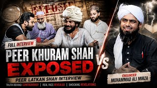 Peer Khuram Shah Exposed | Peer Latkan Shah Interview | Engineer Muhammad Ali Mirza VS Peer Latkan