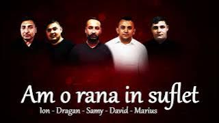 Am o rana in suflet 💖 inima mea - Dragan / Samy / David / Ion / Marius