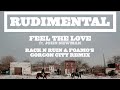 Rudimental - Feel The Love ft. John Newman (Gorgon City Remix) [Official]