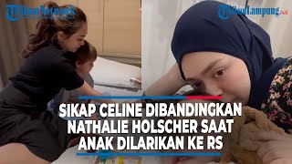 Anak Celine Evangelista Dilarikan ke RS, Sikapnya Dibandingkan Nathalie Holscher #tribunlampung