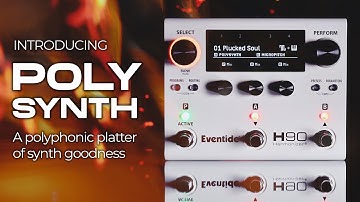 Introducing New PolySynth Algorithm for H90 Harmonizer® Pedal