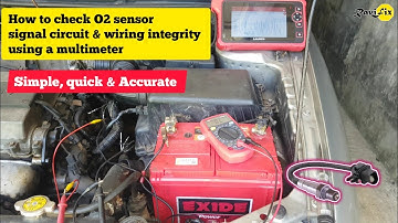 How to check O2 sensor signal circuit & wiring integrity using a multimeter before change a sensor