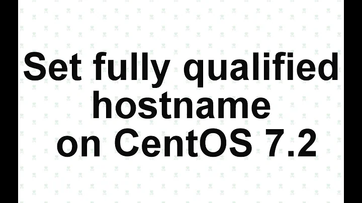 set fully qualified hostname on CentOS 7