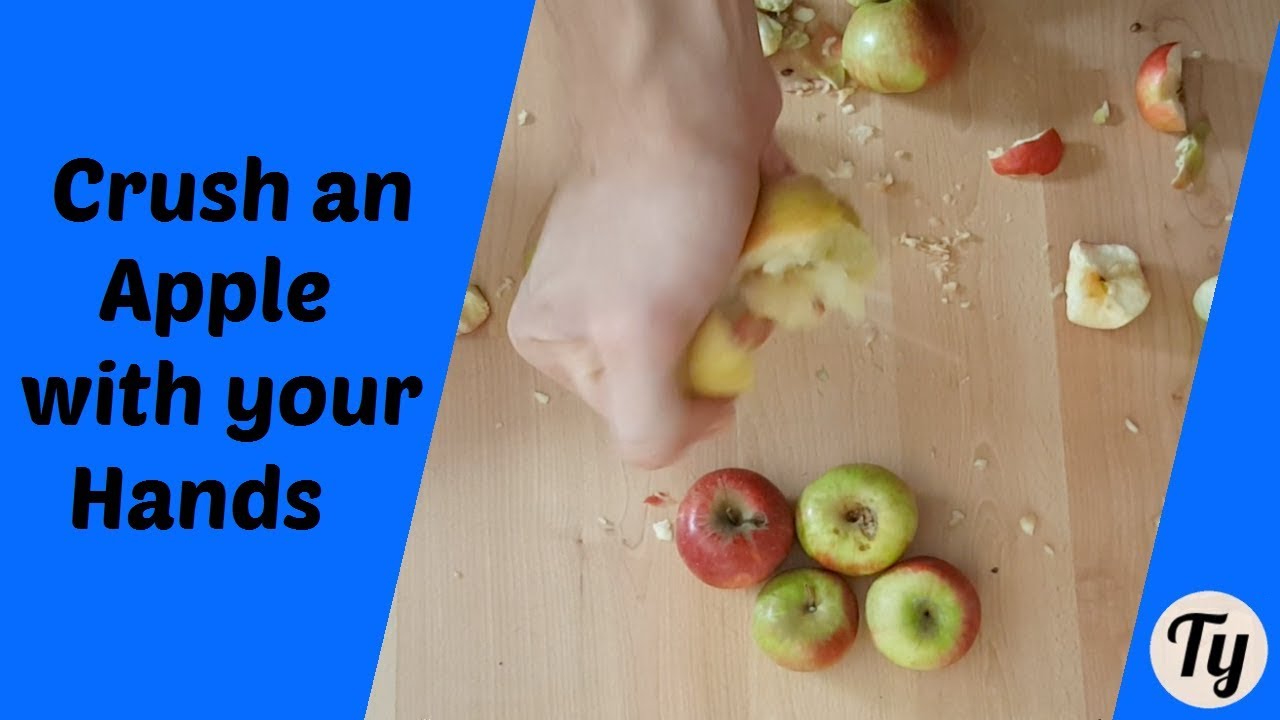 Crush An Apple With Your Hands? Here'S How!