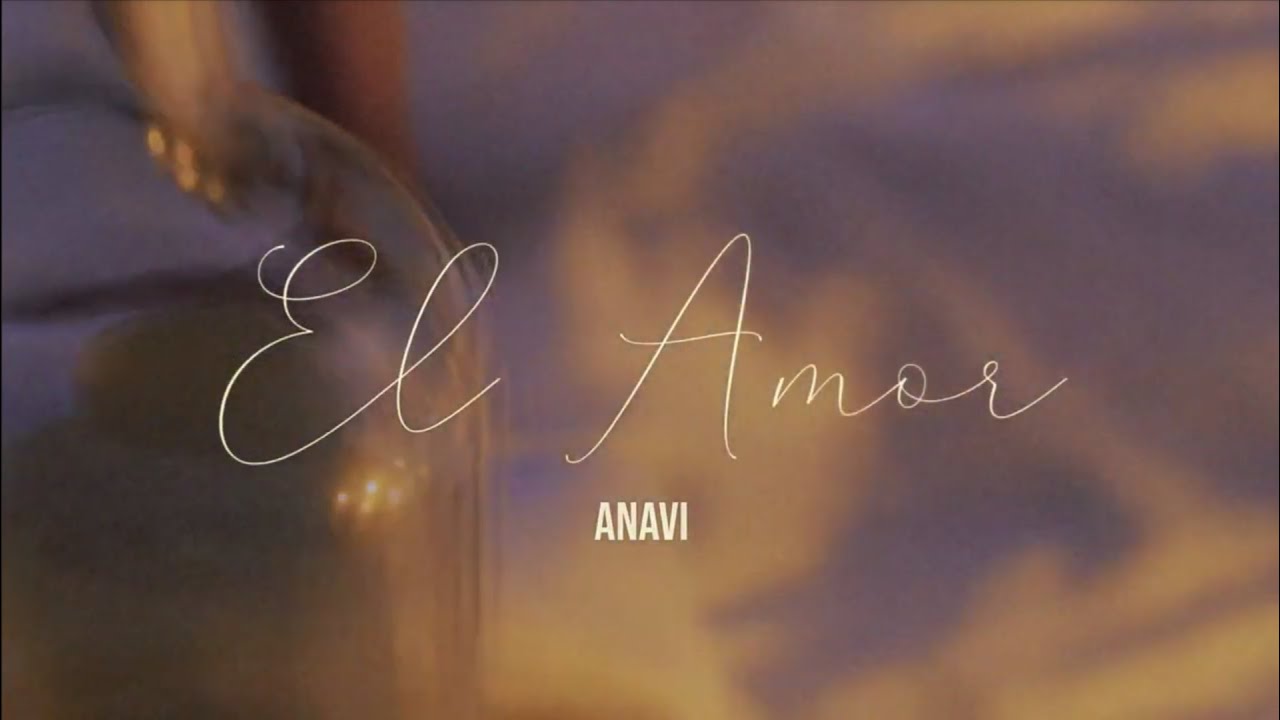 A N A V I - El Amor (Lyric Video)