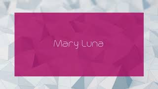 Mary Luna - appearance