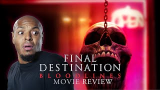 Final Destination Bloodlines Movie Review