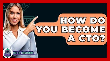 How Do You Become A CTO? - Next LVL Programming
