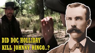 Did Doc Holliday KILL Johnny Ringo..?
