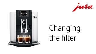 JURA E6 - Changing the filter - YouTube