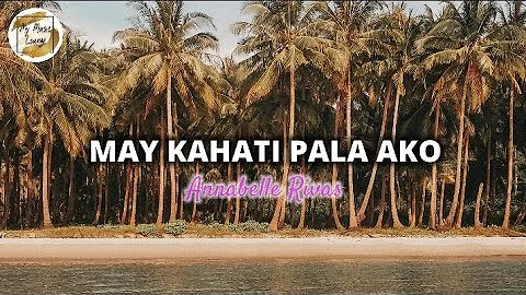 MAY KAHATI PALA AKO by Annabelle Rivas (lyric video)