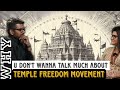Why have u decided not to talk much on the temple freedom movement  j sai deepak candid interview