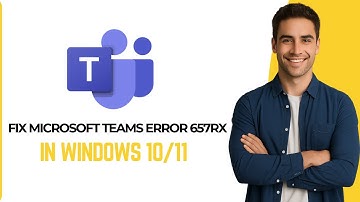 Fix Microsoft Teams Error 657rx in Windows in 2025