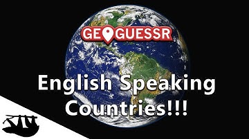 English Speaking Countries!!! (GeoGuessr)