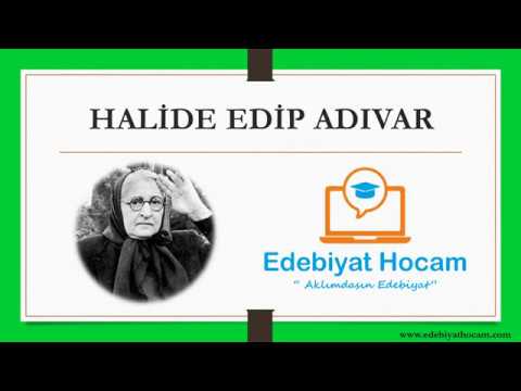 HALİDE EDİP ADIVAR - Eser Özetleri - Klasik Anlatım - www.edebiyathocam.com