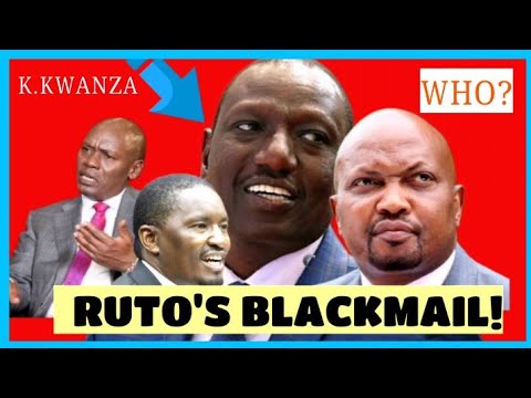RUTO'S Blackmail In