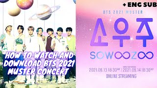 [eng sub] 2021 BTS Muster Sowoozoo Concert link to watch and download