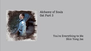 You're Everything To Me (온통 그대뿐인 나죠) - Shin Yong Jae [Alchemy of Souls] Ost Part 5