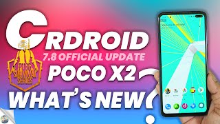 Official CrDroid 7.8 for Poco X2 Review, BGMI Play, Huge Customization