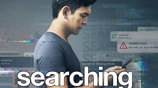 Searching (2018) Movie | John Cho, Debra Messing, Joseph Lee | Review & Information