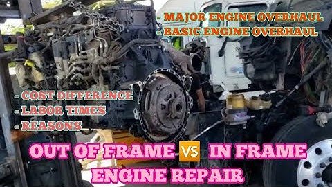 Diesel engine out of frame vs in frame major overhaul differences and cost of repair