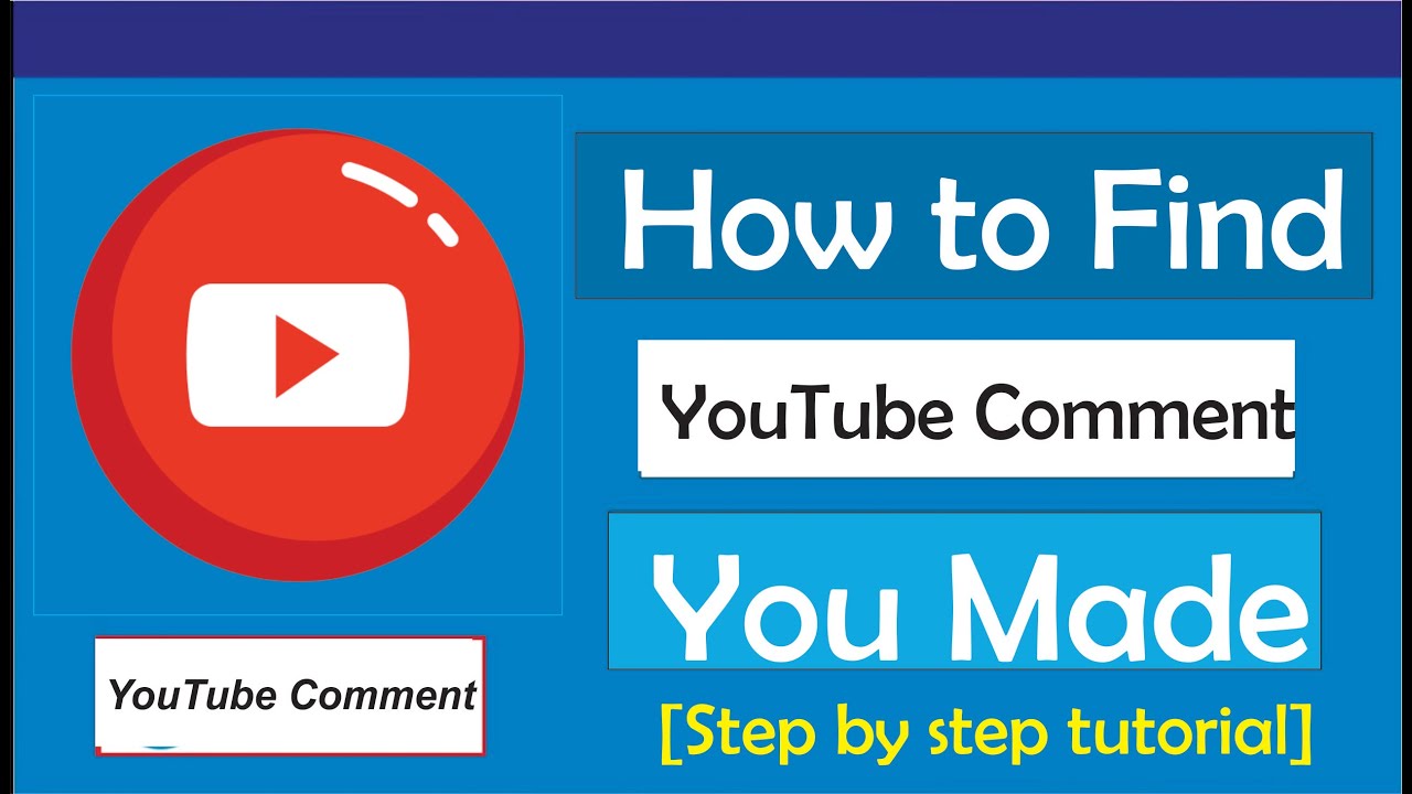 How To Find Comments You Made On YouTube - YouTube